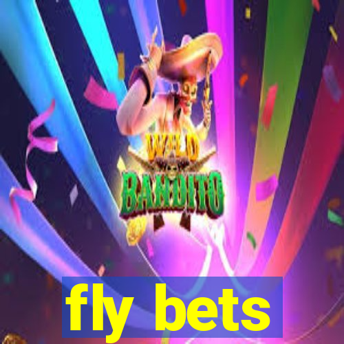 fly bets